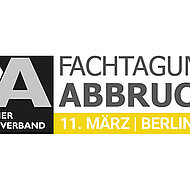 Der Deutsche Abbruchverband sagt FACHTAGUNG ABBRUCH 2021 ab / Termin für 2022 steht